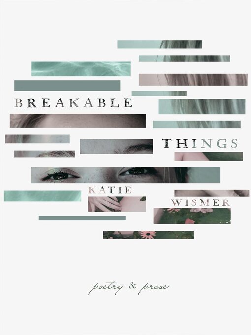Title details for Breakable Things by Katie Wismer - Available